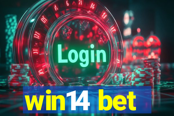 win14 bet